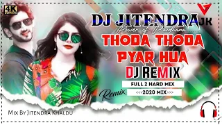 Thoda Thoda Pyar Hua Hai !! Dj Remix !! Sidhart Malohtra !! Neha Sharma !! Stebin !! Full Hard Bass