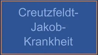 Creutzfeldt-Jakob-Krankheit - Wenn das Gehirn zum Schwamm wird