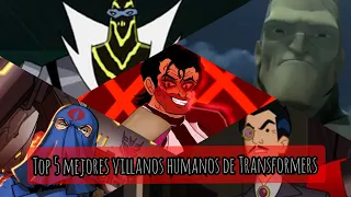top 5 mejores villanos humanos de Transformers