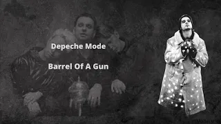 Depeche Mode - Barrel Of A Gun (With Lyrics)