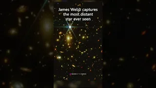 JWST captures the most distant star ever seen #Shorts
