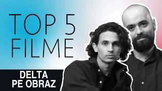 DELTA PE OBRAZ - TOP 5 FILME