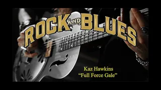 Kaz Hawkins   Full Force Gale