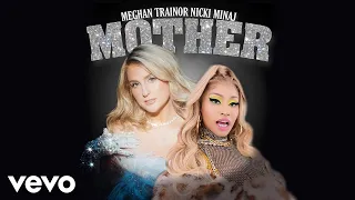 Meghan Trainor - Mother (Ft. Nicki Minaj) [MASHUP]