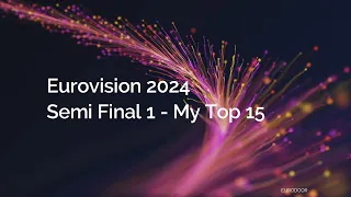 Eurovision 2024 - Semi Final 1 Top 15