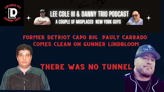 Big Paulie Carrado comes clean about Gunner Lindbloom