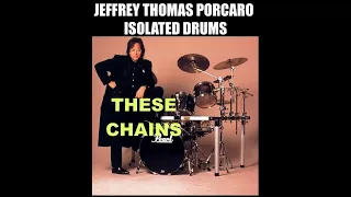 🥁 Jeffrey Thomas Porcaro - These Chains (drums only)