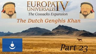EU4 The Cossacks Mongolia - The Dutch Genghis Khan [23]