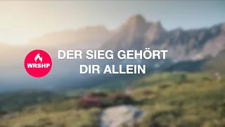 Der Sieg gehört dir allein | Worship Music | lyrics