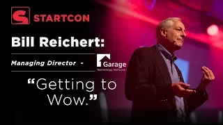 Bill Reichert - Getting to Wow