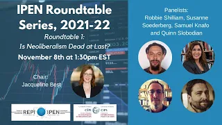 IPEN Roundtable Series, 2021-22: Is Neoliberalism Dead at Last?