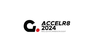 Accelr8 Real Estate Immersion Event 2024