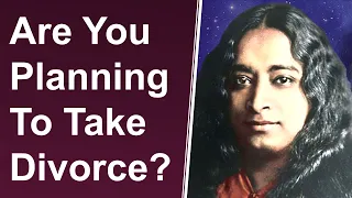 Watch This Before You Plan For Divorce - Paramahamsa Yogananda on Married Couple's Divine Love