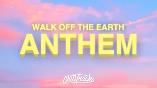 Walk Off The Earth - Anthem (Lyrics)