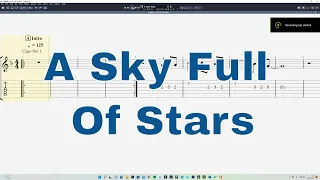 A Sky Full Of Stars - Interactive guitar tabs