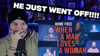 (FIRST TIME REACTION ) Metal Vocalist - Home Free - When A Man Loves A Woman