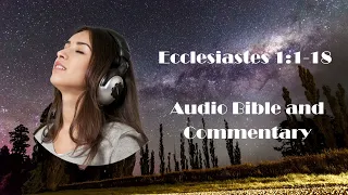 Ecclesiastes 1:1-18 Audio Bible and Commentary