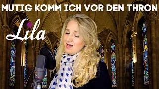 Mutig komm ich vor den Thron - Boldly I approach deutsch - Urban Life Worship - Sängerin Lila Cover