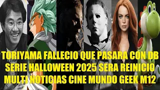 TORIYAMA FALLECIO QUE PASARA CON DRAGON BALL, SERIE HALLOWEEN 2025 SERA REINICIO, MULTI NOTICIAS M12