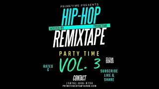 PRIMETIME PRESENTS HIP HOP REMIXTAPE [PARTY TIME VOL. 3] [CLEAN VERSION]