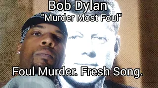 REACTION 4 | "Murder Most Foul" Bob Dylan