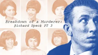 Breakdown of a Murderer: Richard Speck, PT 3 (Remastered) {Documentary}