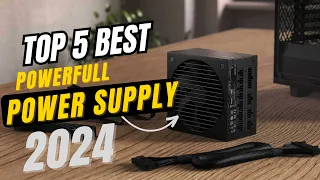 The Ultimate Guide: TOP 5 BEST POWER SUPPLY for Your Needs