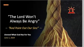 The Lord Won't Always Be Angry (Jun 1, 2024)