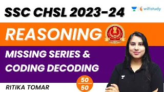 Missing Series and Coding Decoding | Reasoning | SSC CHSL 2023-24 | Ritika Tomar