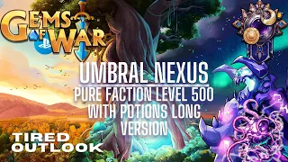 Gems of War |  Umbral Nexus  | Pure Faction (With potions) | Level 500 team long version