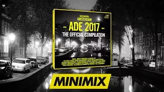 Destination: Amsterdam Dance Event 2017 (The Compilation) (Official Mini-Mix)