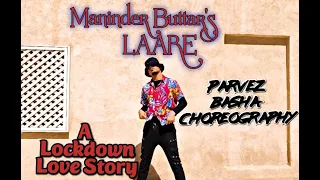 LOCKDOWN LOVE | LAARE | MANINDER BUTTAR | PARVEZ BASHA CHOREOGRAPHY | DANCE SHORT FILM | EnTUTainer