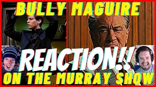 Bully Maguire on the Murray Show:Sith Talkers Reaction Video