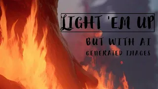 Fall Out Boys - Light 'Em Up - But With AI Generated Images