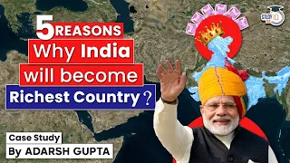 5 Reasons, Why India will become Richest? Indian Economy | UPSC Mains GS3