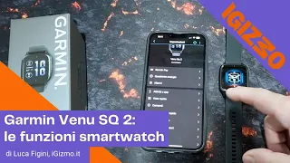 Recensione Garmin Venu SQ 2: le funzioni da smartwatch