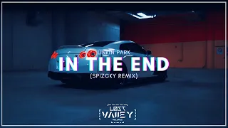 Linkin Park - In The End (Spizcky Remix) | 𝗦𝗹𝗮𝗽 𝗛𝗼𝘂𝘀𝗲 𝟮𝟬𝟮𝟭 | 𝗖𝗔𝗥 𝗩𝗜𝗗𝗘𝗢