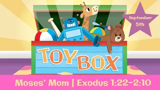 Moses’ Mom | Exodus 1:22-2:10