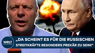 PUTINS KRIEG: "Da scheint es für die russischen Streitkräfte besonders prekär zu sein!"