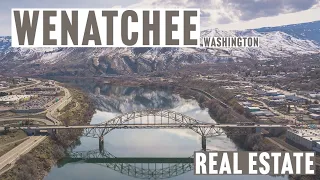 Wenatchee Real Estate: What You Need To Know