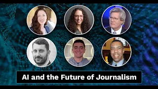 AI & the Future of Journalism (Panel Discussion)