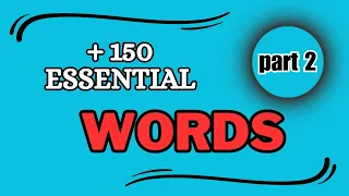 + 150 essential words