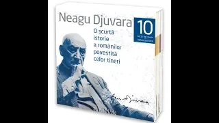 Documentar - Neagu Djuvara audiobook O scurta istorie a romanilor povestita celor tineri Marea Unire