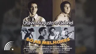 Otávio Augusto e Gabriel - Só As Melhores - Álbum Completo