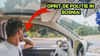 "Bine ati venit in BOSNIA, permisul si talonul!"  Prima impresie Bosnia-Hertegovina!