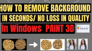 How to remove background  in paint 3D  of WINDOWS