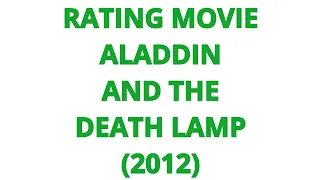 RATING MOVIE — ALADDIN AND THE DEATH LAMP (2012)