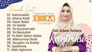 Full Album Sholawat Terbaru KUNTRIKSI ELLAIL - Subhanallah || Allahul Kaafi || Hasbi Rabbi