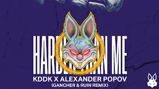 KDDK & Alexander Popov - Harder Than Me (Gancher & Ruin Remix) [Kontor Records]