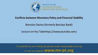 Brandon Davies "Conflicts between Monetary Policy and Financial Stability"